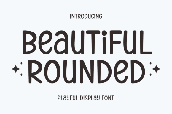 Beautiful Rounded: The Display Typeface That Polishes Small Business Branding