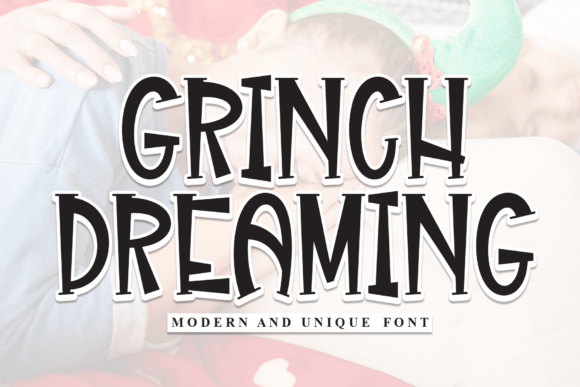 Grinch Dreaming Font for Editorial Design
