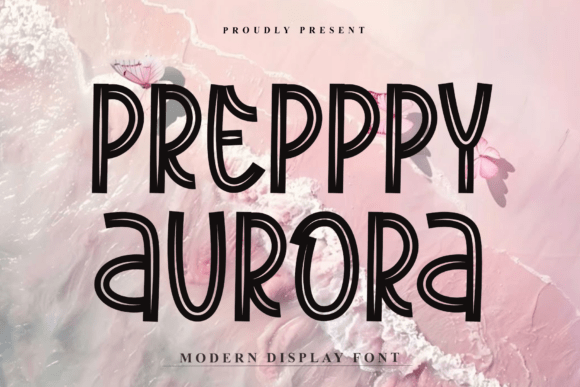 Prepppy Aurora: The Display Font That Powers Clearer Campaigns