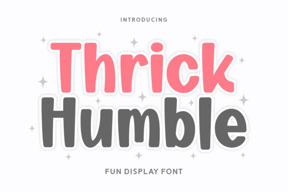 Thrick Humble: A Display Font That Brightens Digital Brand Experiences
